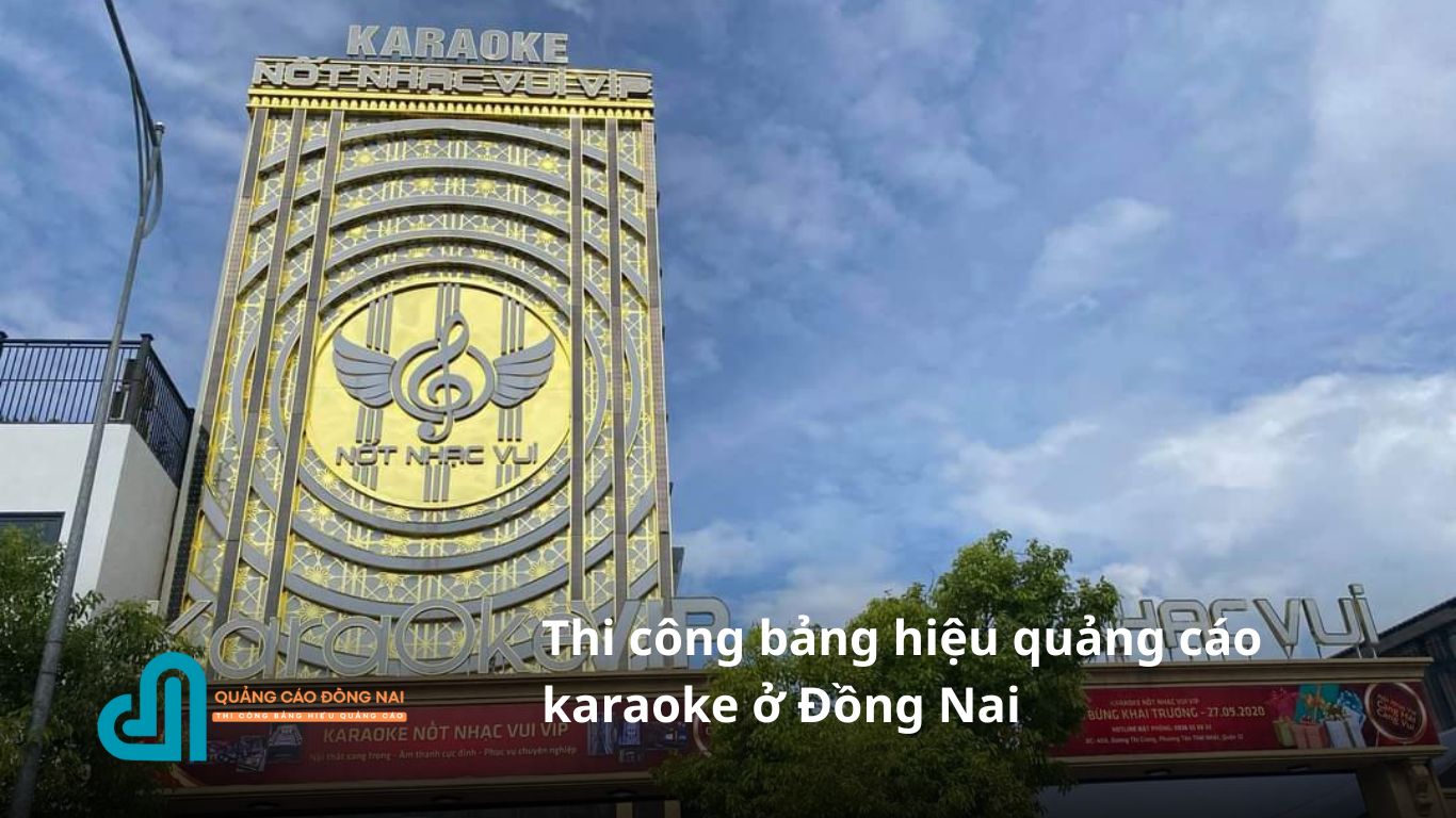Thi công bảng hiệu quảng cáo Karaoke ở Đồng Nai