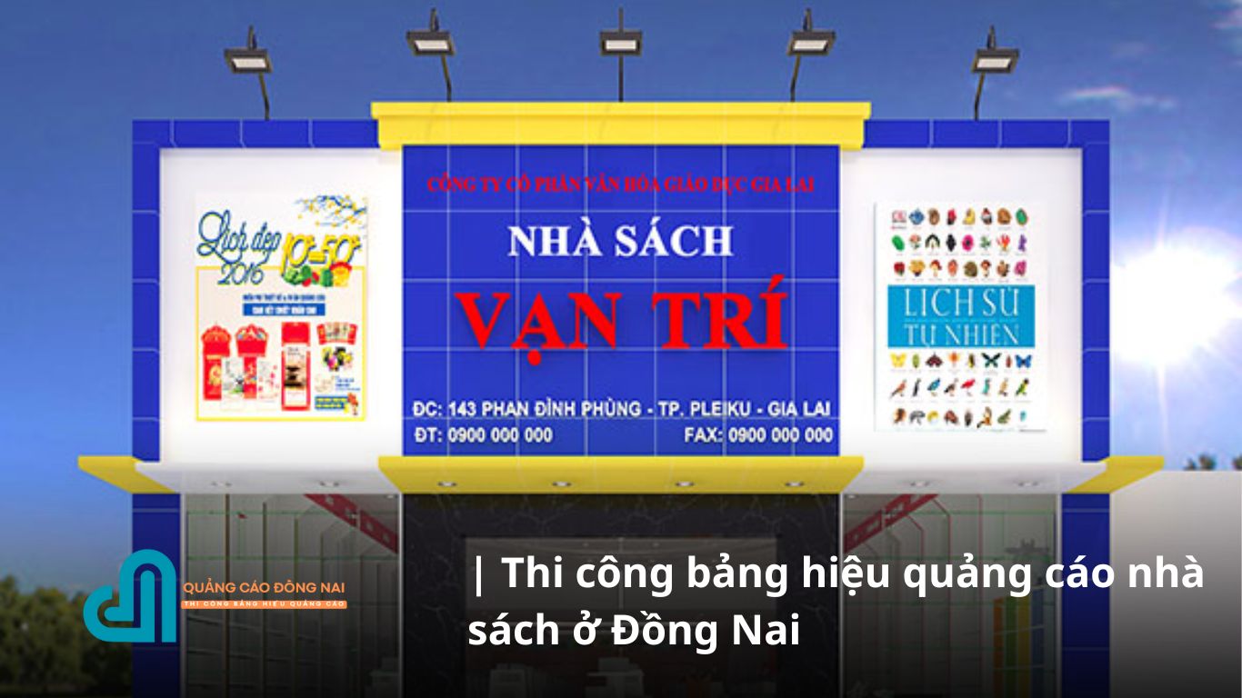 Thi công bảng hiệu quảng cáo nhà sách ở Đồng Nai