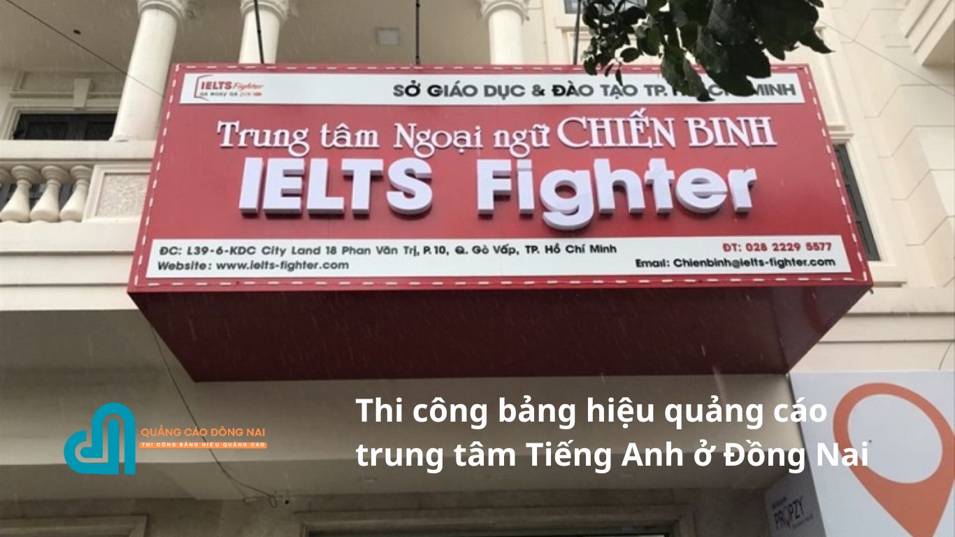Thi công bảng hiệu quảng cáo trung tâm Tiếng Anh ở Đồng Nai | Giá rẻ 2025