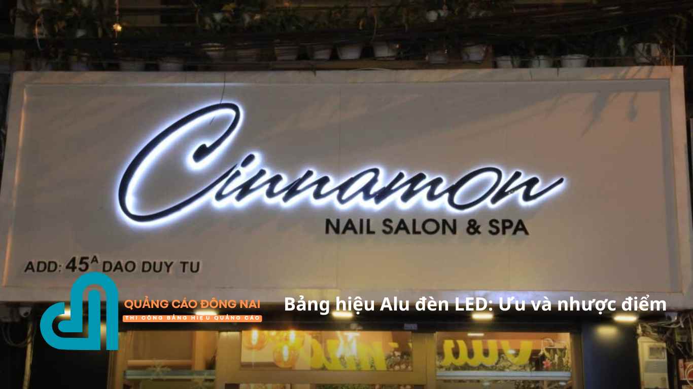 Bảng hiệu Alu đèn LED: Ưu và nhược điểm