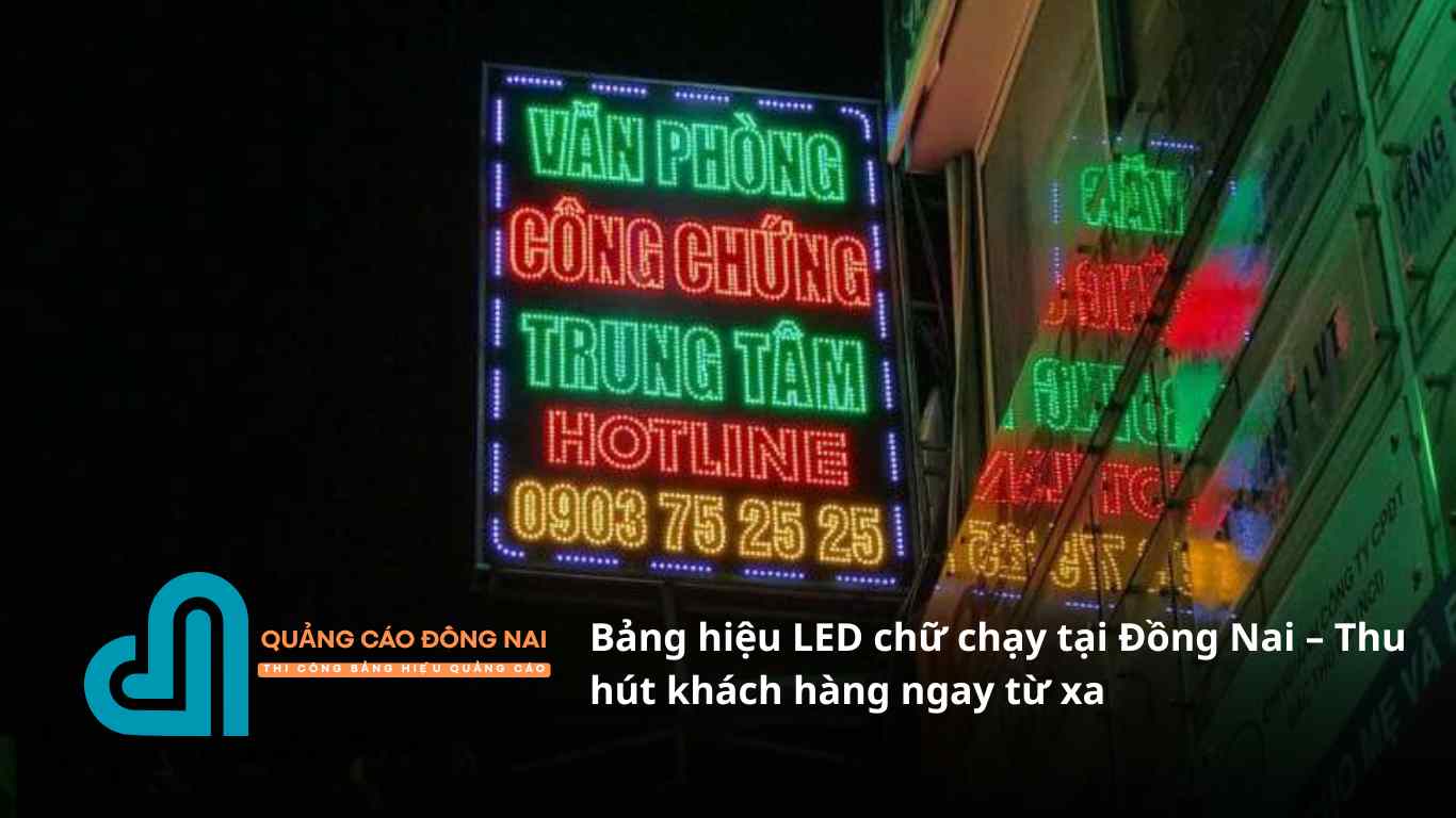 Bảng hiệu LED chữ chạy tại Đồng Nai – Thu hút khách hàng ngay từ xa