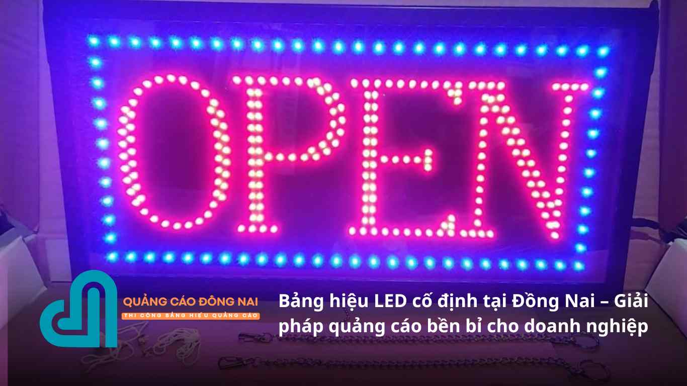 Bảng hiệu LED cố định tại Đồng Nai – Giải pháp quảng cáo bền bỉ cho doanh nghiệp