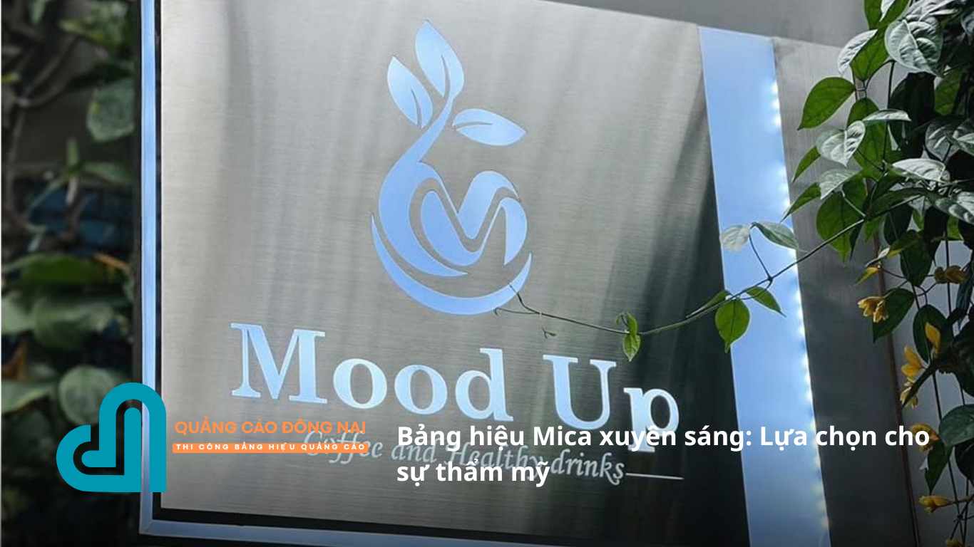 Bảng hiệu Mica xuyên sáng: Lựa chọn cho sự thẩm mỹ