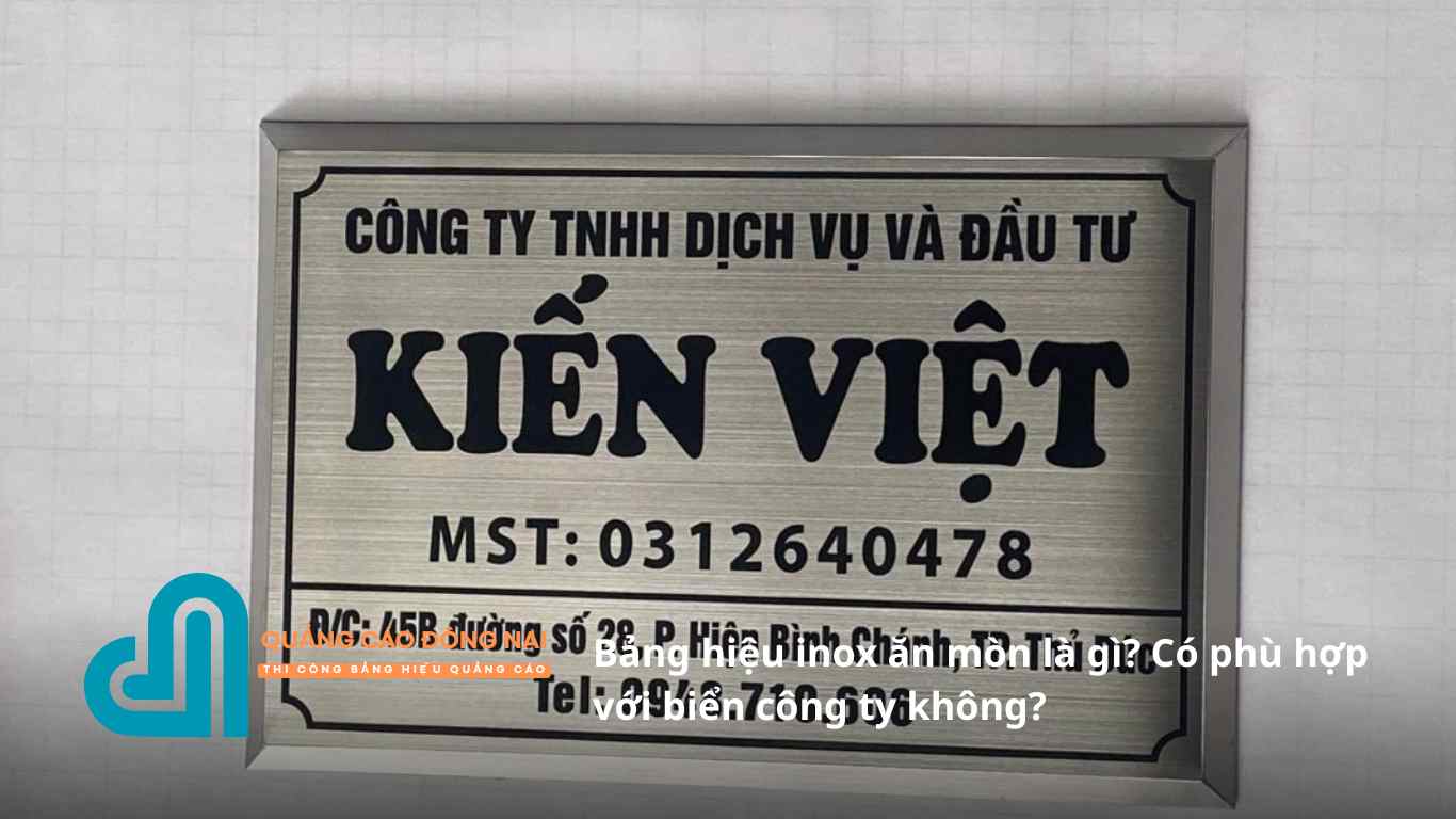 Bảng hiệu inox ăn mòn là gì? Có phù hợp với biển công ty không?