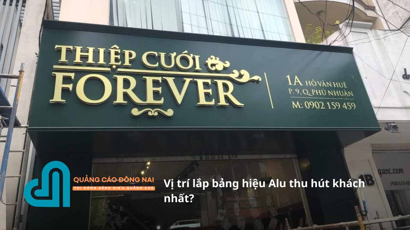 Vị trí lắp bảng hiệu Alu thu hút khách nhất?