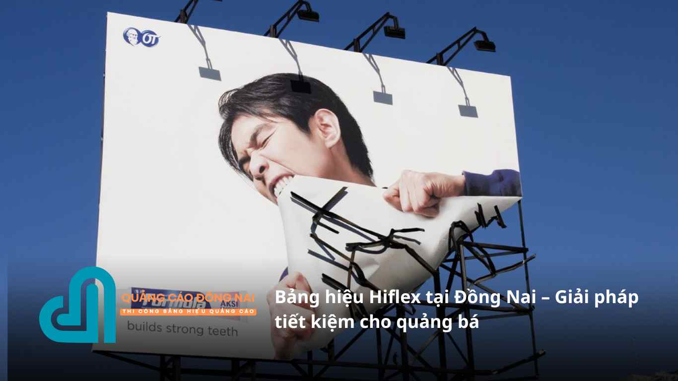 Bảng hiệu Hiflex tại Đồng Nai – Giải pháp tiết kiệm cho quảng bá